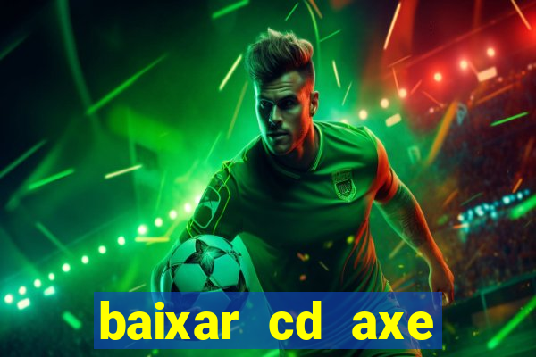 baixar cd axe bahia 2000 gratis